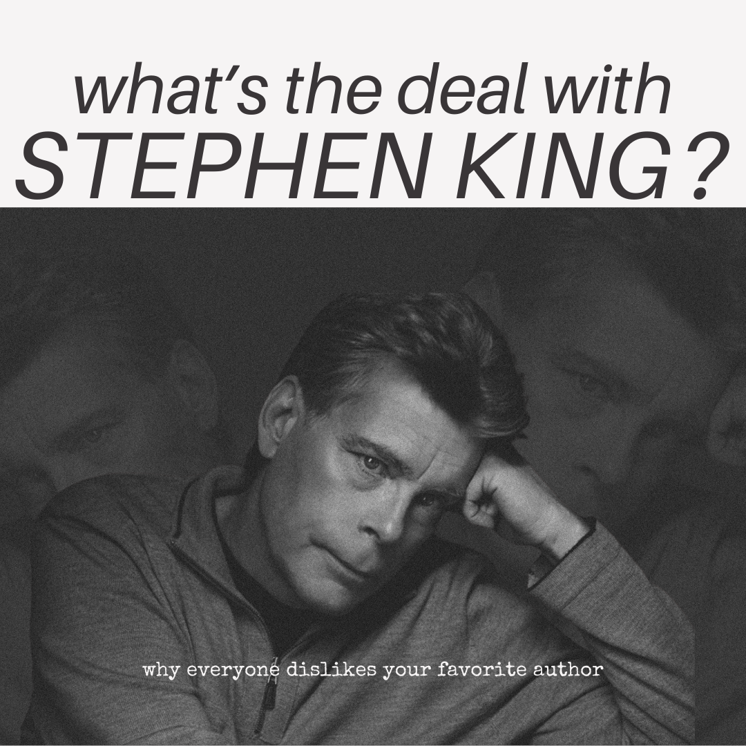 What’s the deal with Stephen King?