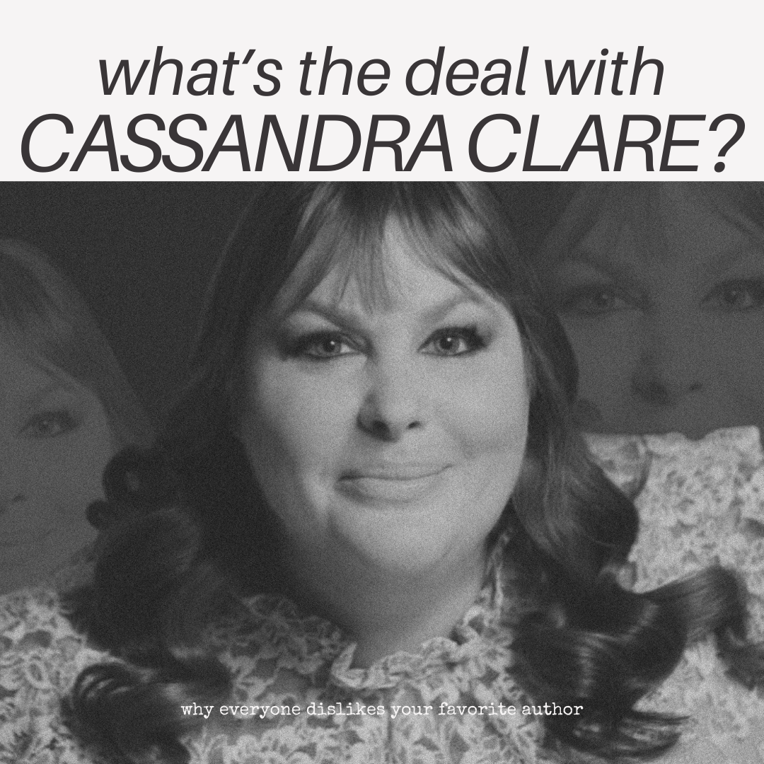 What’s the deal with Cassandra Clare?