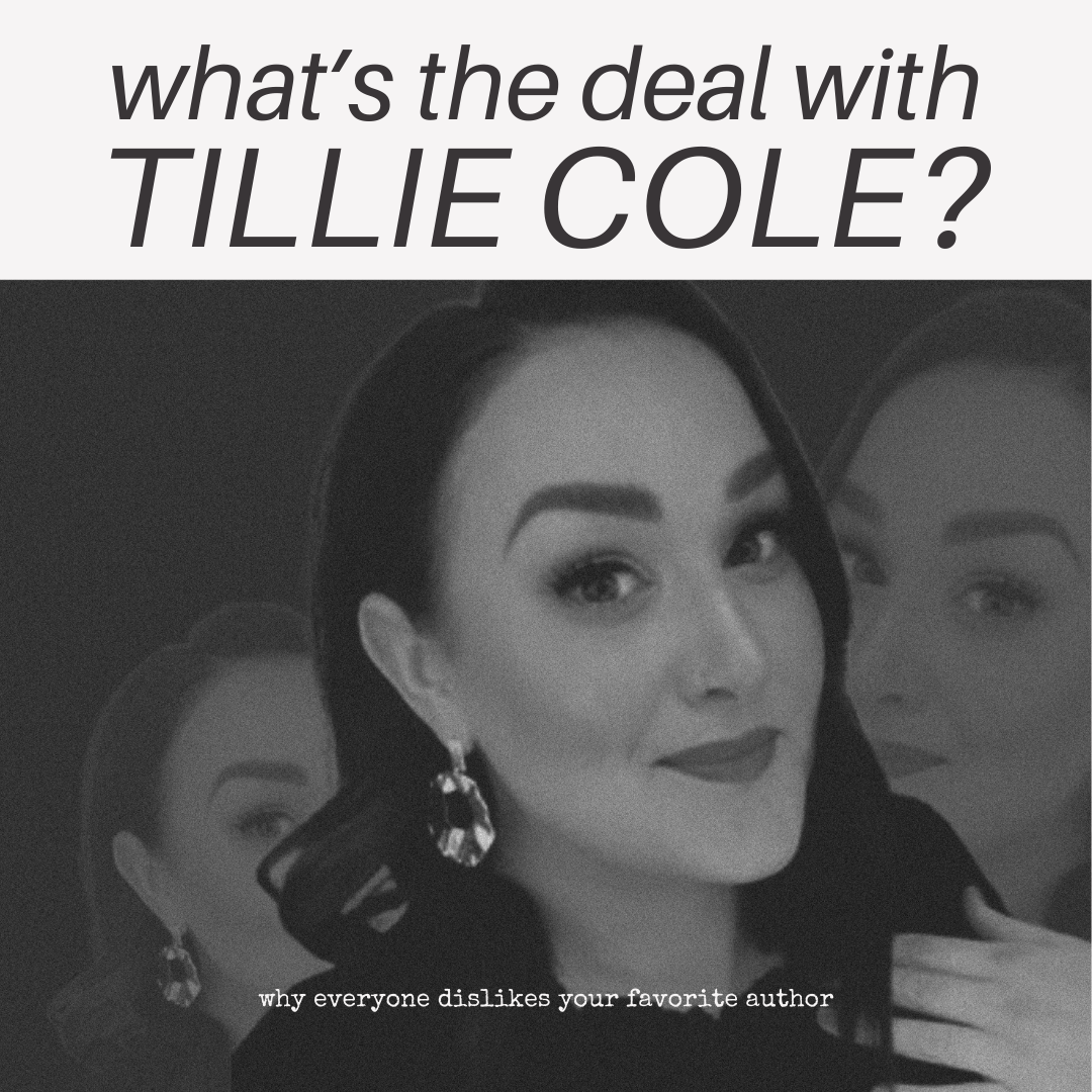 What’s the deal with Tillie Cole?