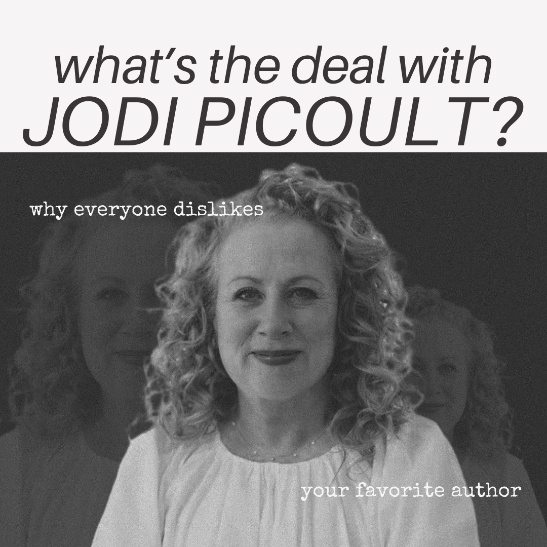 What’s the deal with Jodi Picoult?