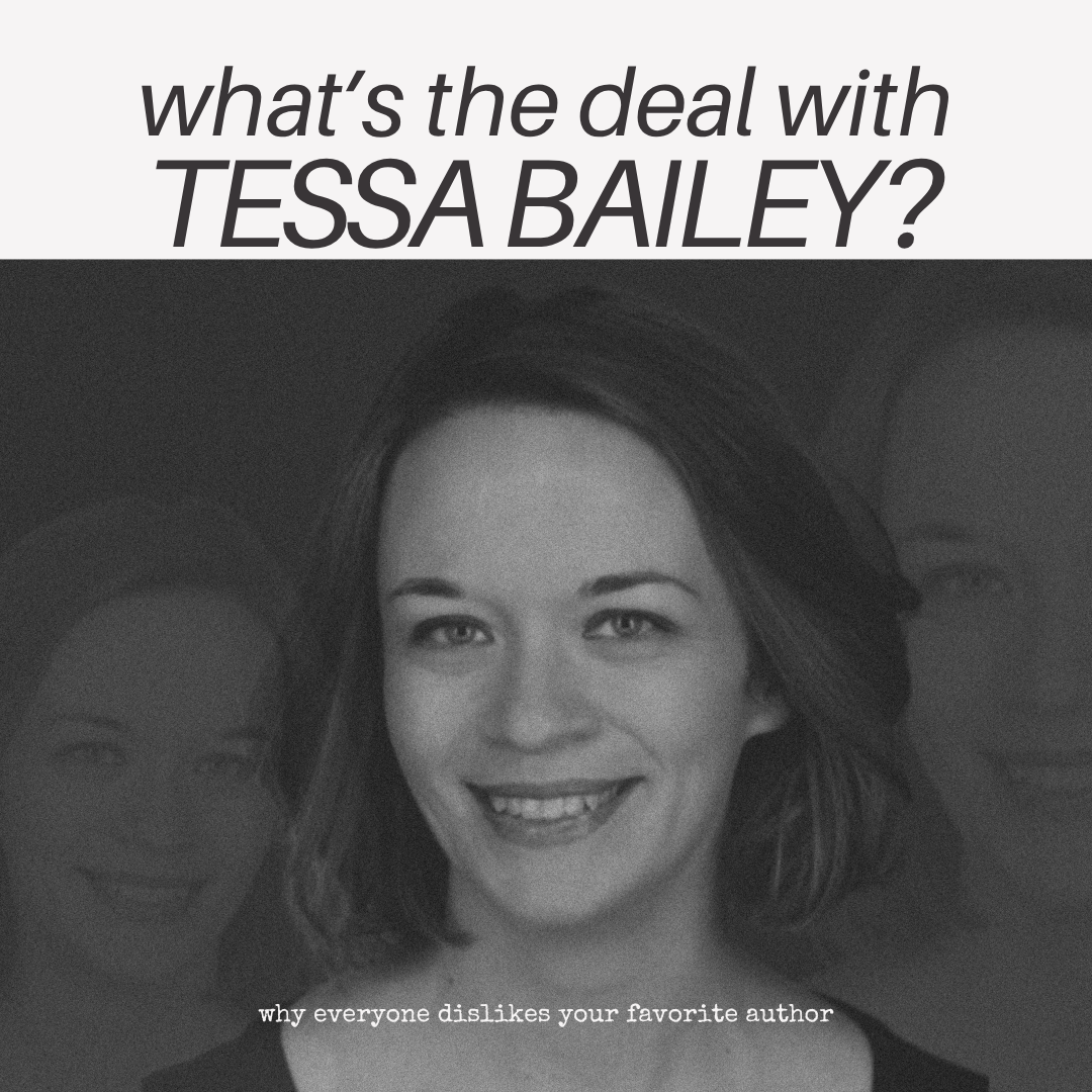 What’s the deal with Tessa Bailey?